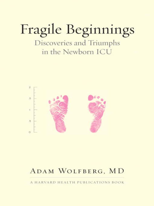 Title details for Fragile Beginnings by Adam Wolfberg, MD - Available